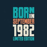 Born in September 1982. Birthday celebration for those born in September 1982 vector