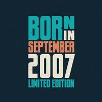 Born in September 2007. Birthday celebration for those born in September 2007 vector