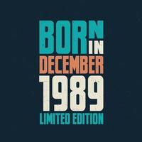 Born in December 1989. Birthday celebration for those born in December 1989 vector