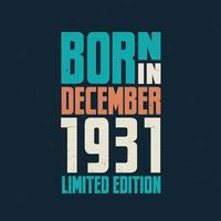 Born in December 1931. Birthday celebration for those born in December 1931 vector