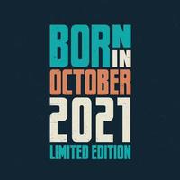 Born in October 2021. Birthday celebration for those born in October 2021 vector