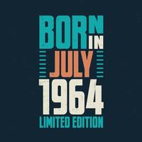 nacido en julio de 1964. celebración de cumpleaños para los nacidos en julio de 1964 vector