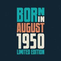 Born in August 1950. Birthday celebration for those born in August 1950 vector