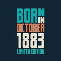 Born in October 1883. Birthday celebration for those born in October 1883 vector