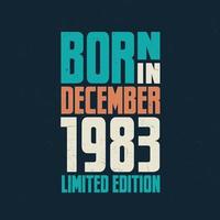 Born in December 1983. Birthday celebration for those born in December 1983 vector