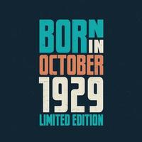 nacido en octubre de 1929. celebración de cumpleaños para los nacidos en octubre de 1929 vector