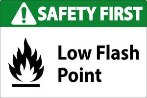 Safety First Low Flash Sign On White Background vector