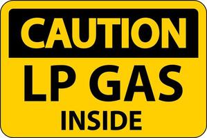 Caution Sign LP Gas Inside On White Background vector