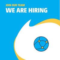 Join Our Team Busienss Company Globe We Are Hiring Poster Callout Design Vector background