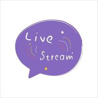 Live Stream Label. Concept of video call vector
