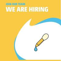 Join Our Team Busienss Company Dropper We Are Hiring Poster Callout Design Vector background