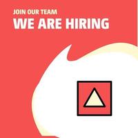 Join Our Team Busienss Company Traingle shape We Are Hiring Poster Callout Design Vector background