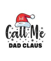 diseño de camiseta de navidad solo llámame papá claus vector