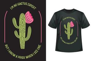 no soy un experto en cactus, pero reconozco un pinchazo cuando lo veo - plantilla de diseño de camiseta de cactus vector