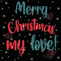 Merry Christmas My Love 03 Merry Christmas and Happy Holidays Typography set Vector logo, text design