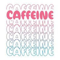 cafeína nuevo degradado simple colorido stock efecto de texto tipografía diseño de camiseta para imprimir vector