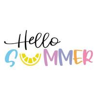 New summer quotes hello summer colorful svg cut files typography tshirt design with lemon vector
