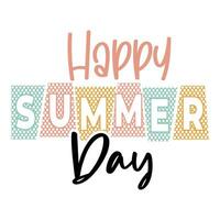 New summer quotes happy summer day colorful typography tshirt design for print vector