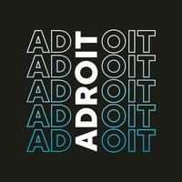 Adroit new best gradient colorful unique stock text effect professional typography tshirt design vector
