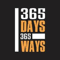 365 days 365 ways best typography t shirt design vector