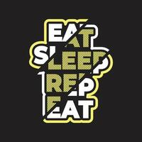 Unique eat sleep repeat typography text effect white and yellow color typography tshirt design vector