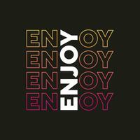 Enjoy new gradient professional stock text effect best typography tshirt design for print vector