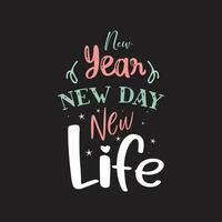 New year new day new life motivational typography design vector