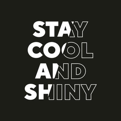 Stay cool and shiny new best stock text effect professional unique white typography tshirt design