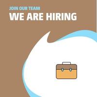 Join Our Team Busienss Company Breifcase We Are Hiring Poster Callout Design Vector background