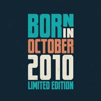 Born in October 2010. Birthday celebration for those born in October 2010 vector