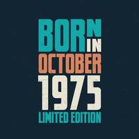 Born in October 1975. Birthday celebration for those born in October 1975 vector