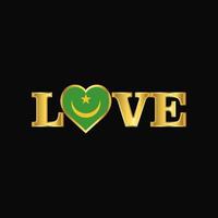 Golden Love typography Mauritania flag design vector