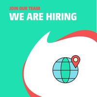 Join Our Team Busienss Company Location on globe We Are Hiring Poster Callout Design Vector background