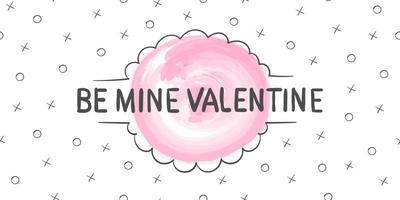 Be mine valentine. Love background. Banner of Valentine day. Vector illustration