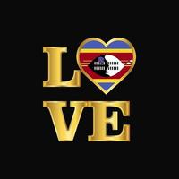 Love typography Swaziland flag design vector Gold lettering