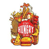 Vector Illustration Colorful T Shirt Design Stay Hungry With Variety of Foods Vintage Illustration