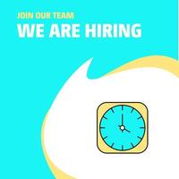 Join Our Team Busienss Company Clock We Are Hiring Poster Callout Design Vector background