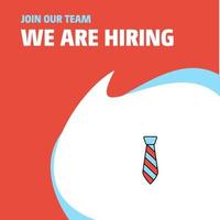 Join Our Team Busienss Company Tie We Are Hiring Poster Callout Design Vector background