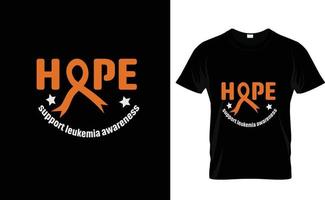 HOPE SUPPORT...LEUKEMIA T SHIRT vector