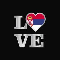 Love typography Serbia flag design vector beautiful lettering