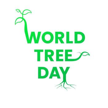 world tree day greeting simple design with font and tree combination. use for greeting card and social media vector