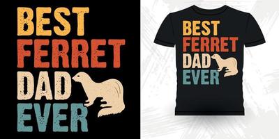 mejor papá ferrer amante de los animales propietario de hurón divertido retro vintage diseño de camiseta de hurón del día del padre vector