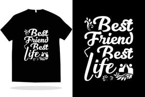 mejor amigo mejor vida vector tipografía cita diseño de camiseta