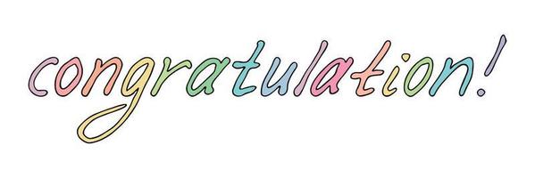 Hand drawn vector colorful lettering. Cute holiday doodle. Congratulation clipart