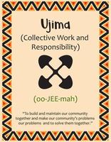 A card with one of the Kwanzaa principles. Symbol Ujiima means Collective work and responsibility in Swahili. Poster with sign and description. Ethnic African pattern in traditional colors. Vector