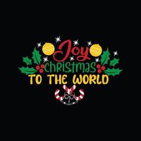 Joy Christmas to the world vector t-shirt template. Christmas t-shirt design. Can be used for Print mugs, sticker designs, greeting cards, posters, bags, and t-shirts.