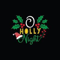 o holy night vector t-shirt template. Christmas t-shirt design. Can be used for Print mugs, sticker designs, greeting cards, posters, bags, and t-shirts.