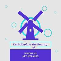 Lets Explore the beauty of Windmills Netherlands National Landmarks vector