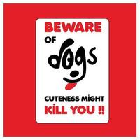 Beware of dogs typographic design vector with light background