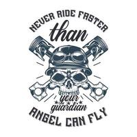 Never ride faster than your guardian angel can fly  Vector illustration with hand-drawn lettering on texture background prints and posters. Calligraphic chalk design